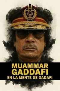 Poster de Muammar Gaddafi: Inside the Dictator's Mind