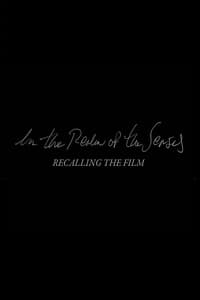 In the Realm of the Senses: Recalling the Film (2003)