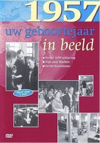 Uw Geboortejaar in Beeld 1957