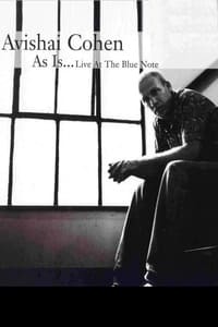 Avishai Cohen - As Is...Live at the Blue Note (2007)