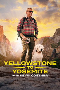Постер сериала «Yellowstone to Yosemite with Kevin Costner (2025)» — (5 из 10)