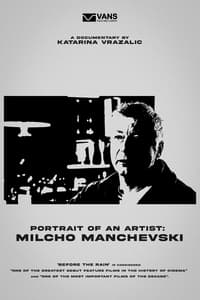 Portret umetnika: Milcho Manchevski (2018)