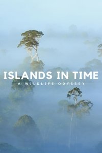 tv show poster Islands+in+Time%3A+A+Wildlife+Odyssey 2017