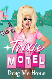 Poster de Trixie Motel: Drag Me Home