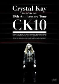 Crystal Kay Live in NHK Hall: 10th Anniversary Tour CK10 (2010)