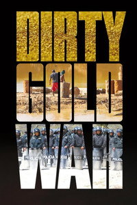 Постер фильма «Dirty Gold War (2015)» — (2 из 8)