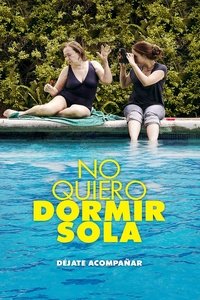 No quiero dormir sola (2012)