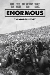 Enormous: The Gorge Story - 2021