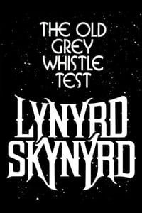 Lynyrd Skynyrd: The Old Grey Whistle Test