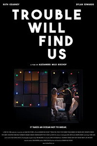 Постер фильма «Trouble Will Find Us (2020)» — (2 из 3)