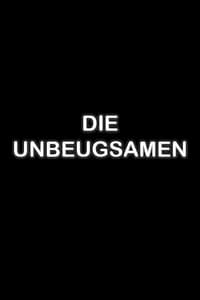 Die Unbeugsamen (2006)