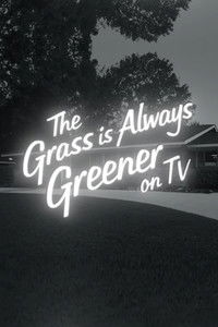 Imagem do Filme The Grass Is Always Greener On TV
