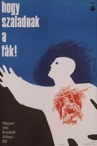 ... hogy szaladnak a fák! (1966)