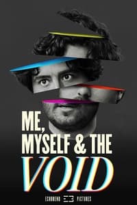Poster de Me, Myself & The Void