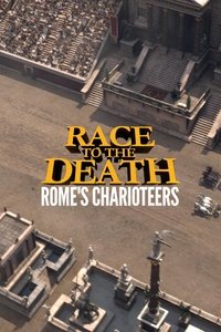 Race to the Death: Rome's Charioteers (2019)