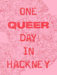 One Queer Day In Hackney