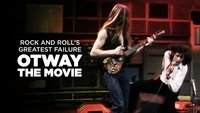 Rock and Roll's Greatest Failure: Otway the Movie