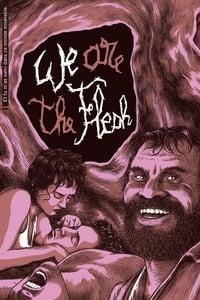 We are the Flesh (2016)
