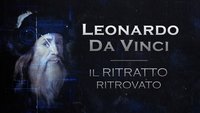 Leonardo: The Mystery of the Lost Portrait