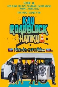 Kau Roadblock Hatiku - 2018