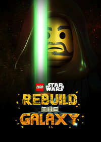 Постер мультсериала «LEGO Звёздные войны: Восстанови Галактику (2024-2025)» — (8 из 60)