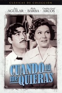 Cuando tú me quieras (1951)