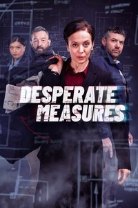 tv show poster Desperate+Measures 2022