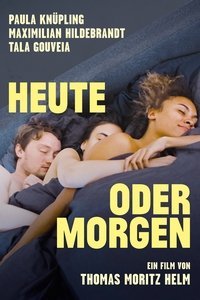 Heute oder morgen (2019)