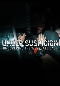 tv show poster Under+Suspicion%3A+Uncovering+the+Wesphael+Case 2021