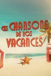 Ces chansons de nos vacances