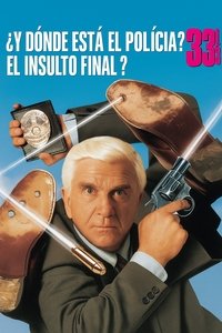 Poster de ¿Y dónde está el policía? 33⅓: El insulto final