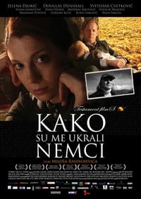 Kako su me ukrali Nemci (2011)