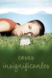 Cosas insignificantes (2008)