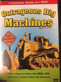 Outrageous Big Machines