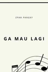 Ga Mau Lagi