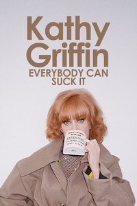 Poster de Kathy Griffin: Everybody Can Suck It