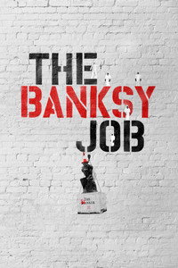 Постер фильма «The Banksy Job (2016)» — (2 из 12)