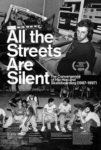 Постер фильма «All the Streets Are Silent: The Convergence of Hip Hop and Skateboarding (1987-1997) (2021)» — (1 из 2)