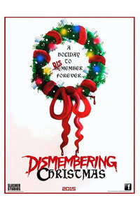 Постер фильма «Dismembering Christmas (2015)» — (21 из 31)
