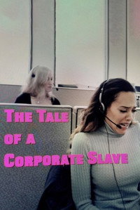 Постер фильма «The Tale of a Corporate Slave (2019)» — (2 из 2)