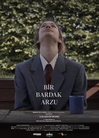 Bir Bardak Arzu (2021)