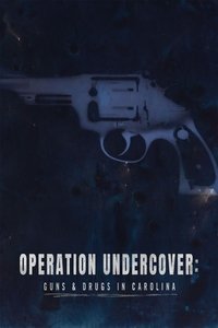 Operation Undercover: Guns & Drugs in Carolina - Season 1