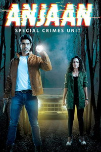 Anjaan: Special Crimes Unit - Season 1 Episode Guide