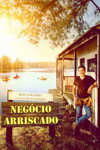 Restaurando Casas de Fazenda Negocio Arriscado S01E04