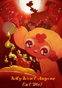 Imagem do Filme Why Won't Anyone Eat Me?