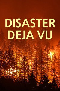 Постер к сериалу Disaster Deja vu (2021)