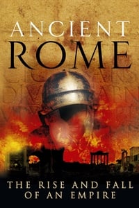 copertina serie tv Ancient+Rome%3A+The+Rise+and+Fall+of+an+Empire 2006