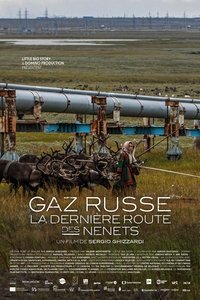 Poster de Gaz russe, la dernière route des Nenets