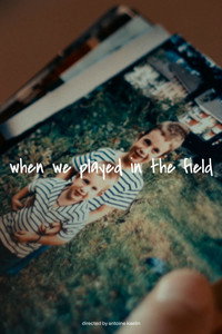 when we played in the field