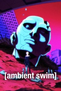 Ambient Swim - Season 1
